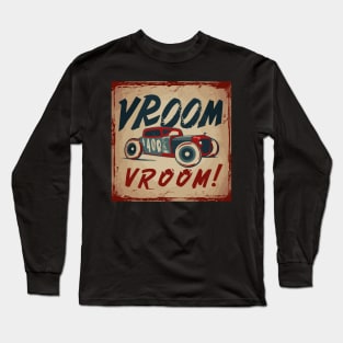 Vintage Sign hot Rod vroom Long Sleeve T-Shirt